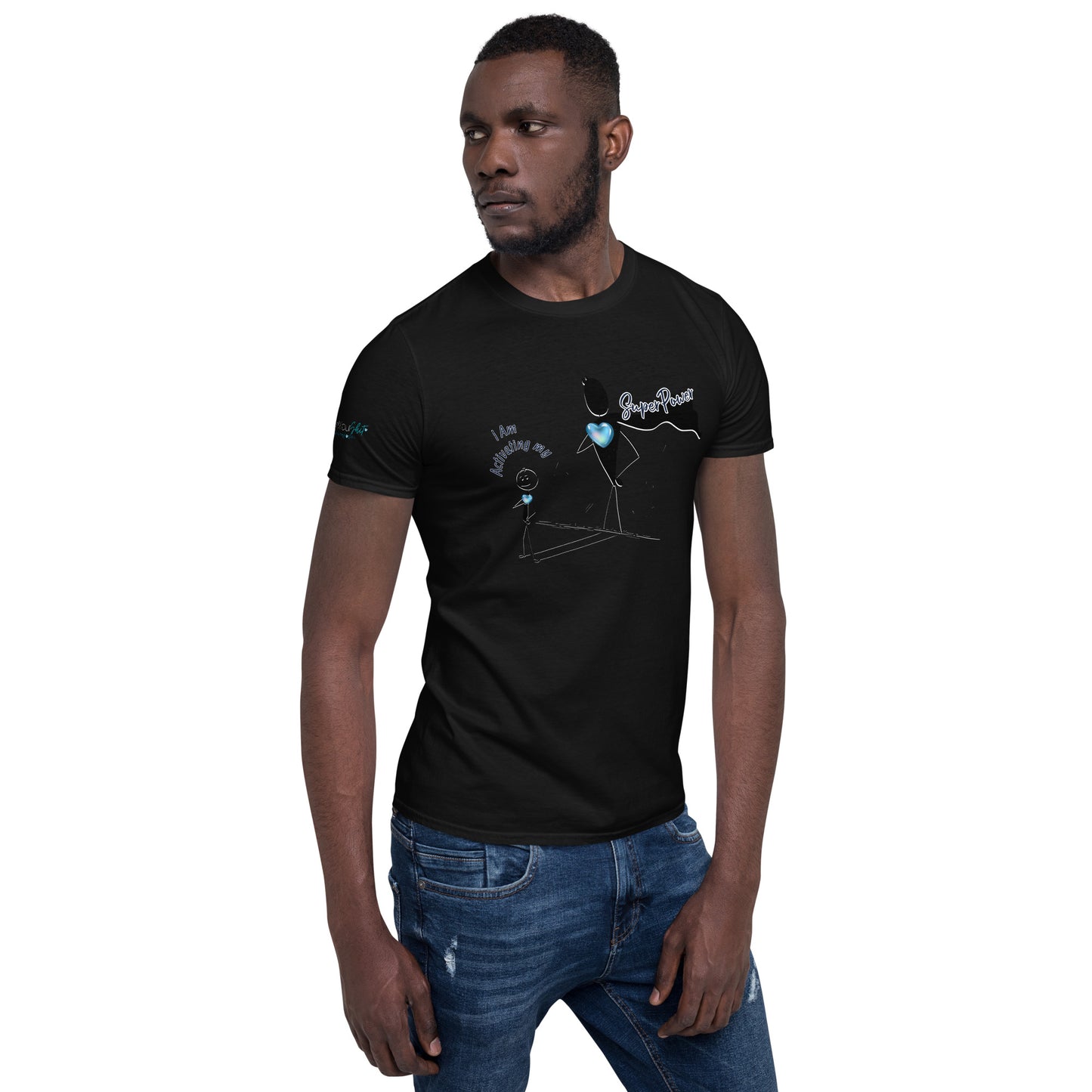 Short-Sleeve Unisex T-Shirt - I Am Activating my Superpower