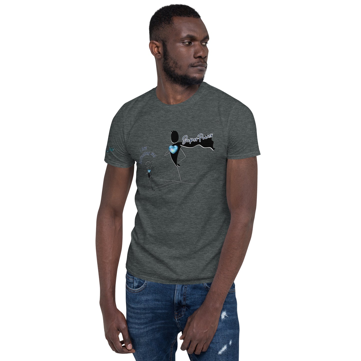 Short-Sleeve Unisex T-Shirt - I Am Activating my Superpower