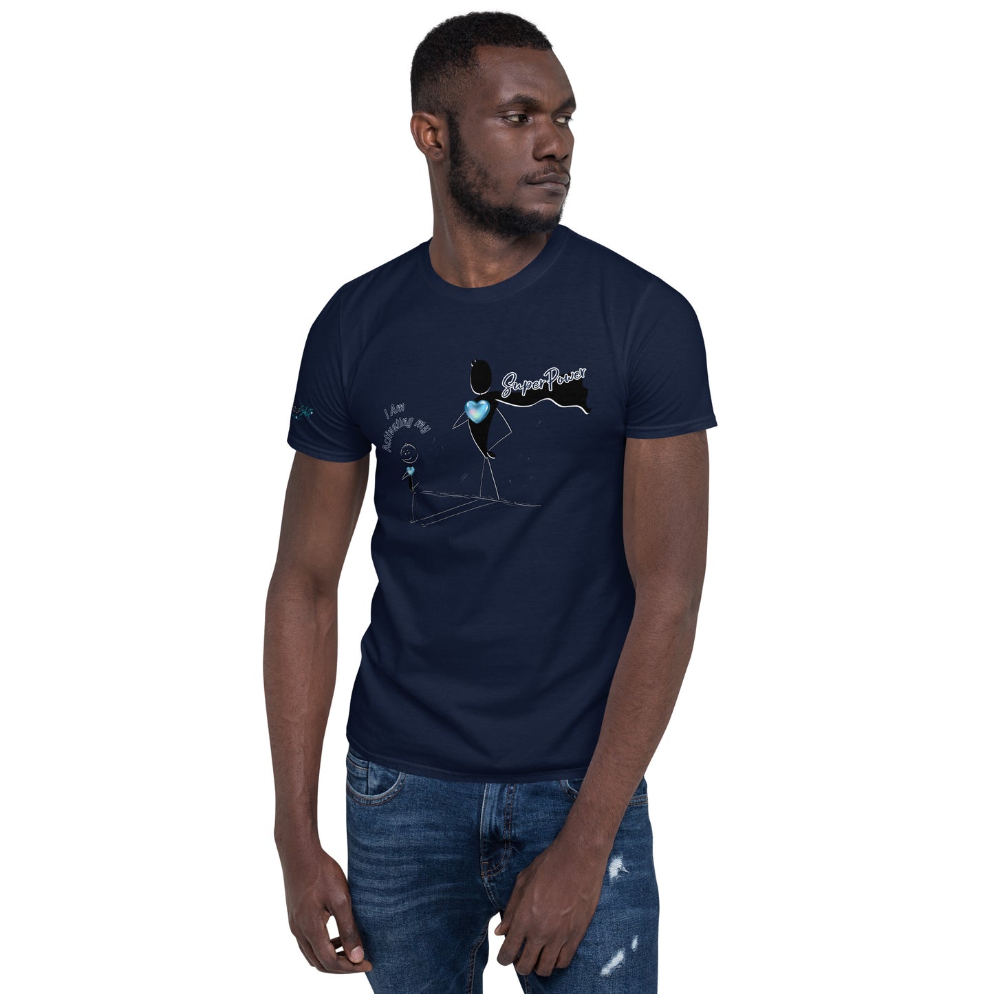 Short-Sleeve Unisex T-Shirt - I Am Activating my Superpower