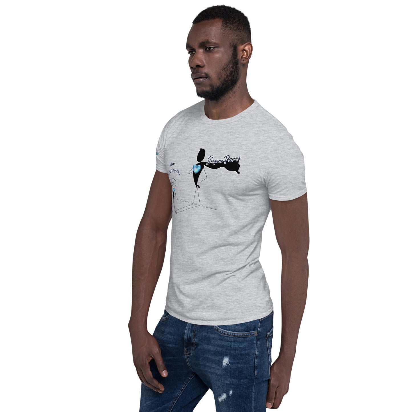 Short-Sleeve Unisex T-Shirt - I Am Activating my Superpower