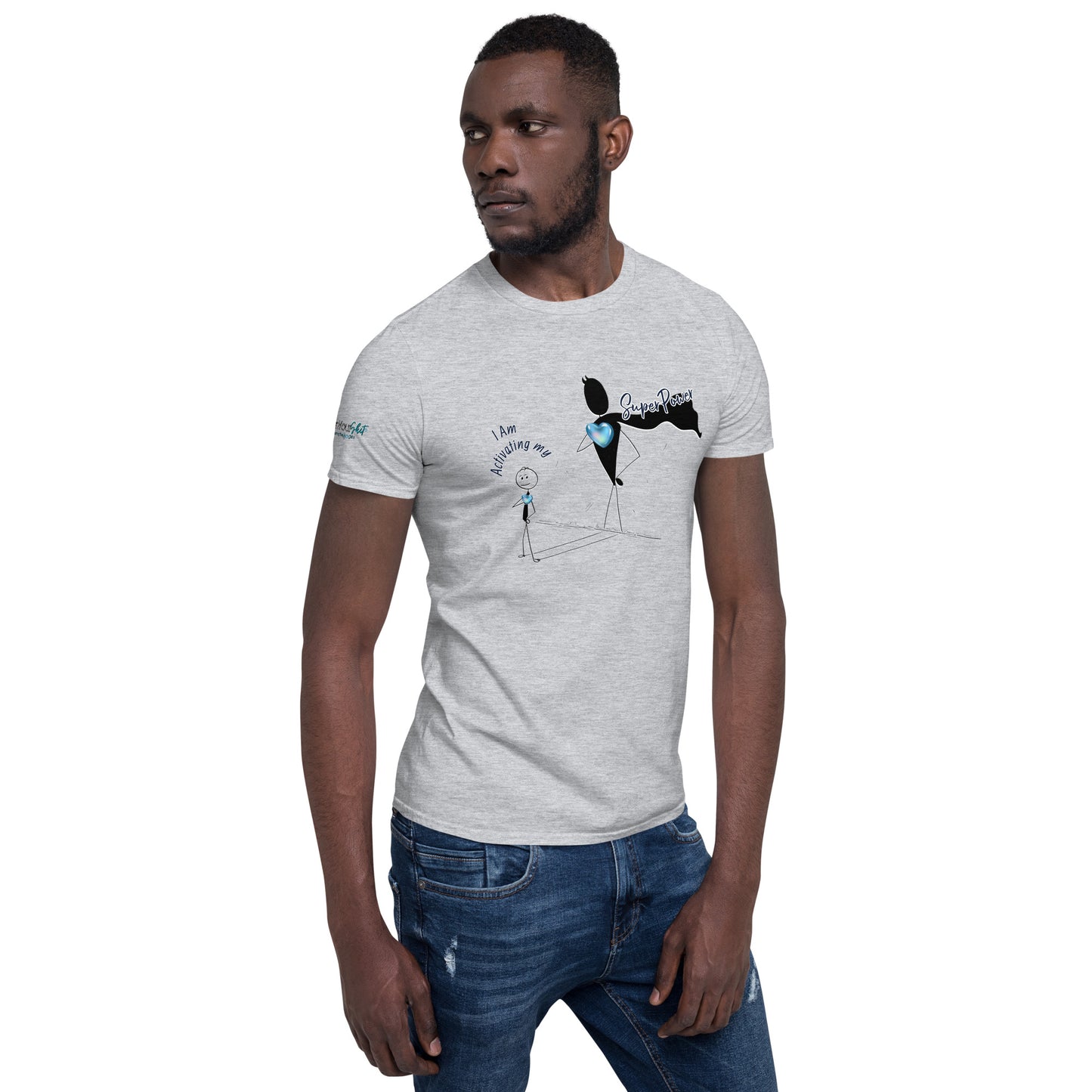 Short-Sleeve Unisex T-Shirt - I Am Activating my Superpower