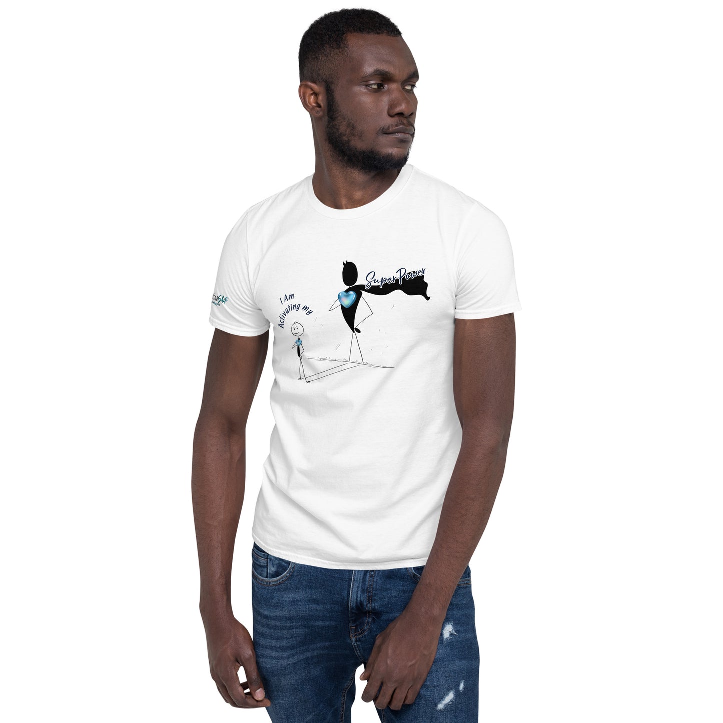 Short-Sleeve Unisex T-Shirt - I Am Activating my Superpower