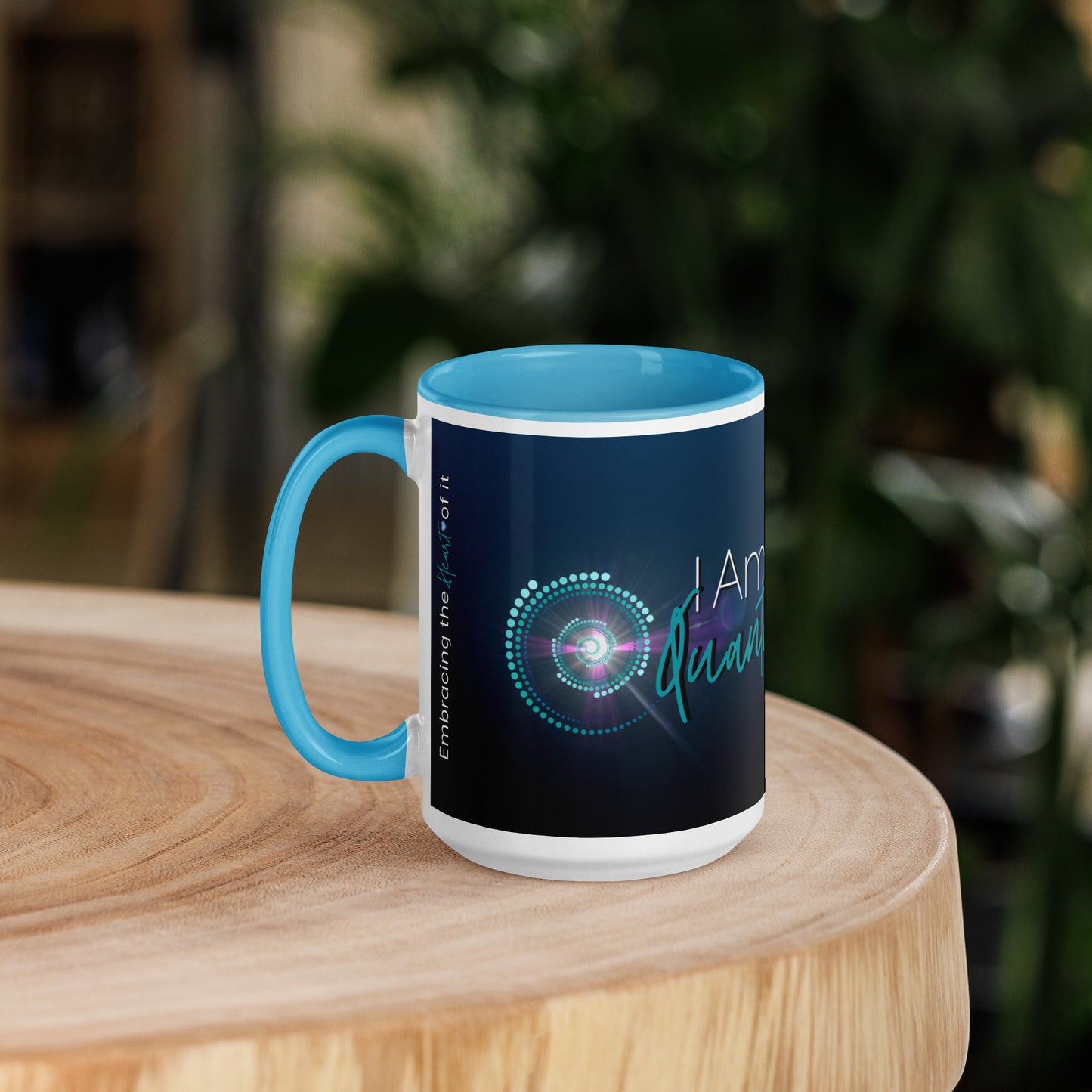 Mug with Color Inside ~ I Am Quantum