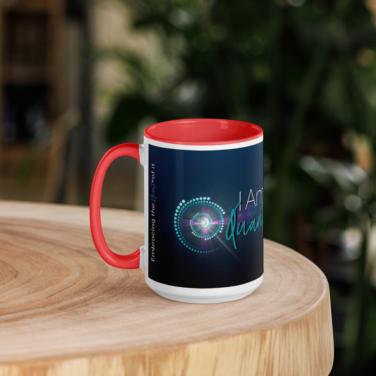 Mug with Color Inside ~ I Am Quantum